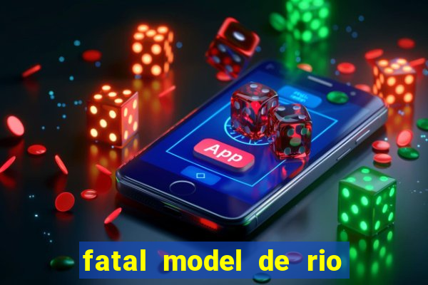 fatal model de rio claro sp